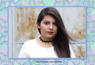 Photo Credits- Utkarsha Kohli
 