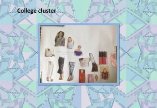 College cluster
 
