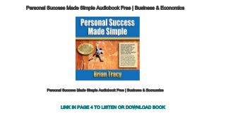 Personal Success Made Simple Audiobook Free | Business & Economics
Personal Success Made Simple Audiobook Free | Business & Economics
LINK IN PAGE 4 TO LISTEN OR DOWNLOAD BOOK
 