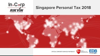 OFFICIAL CORPORATE SERVICES PARTNER OF
Singapore Personal Tax 2018
 