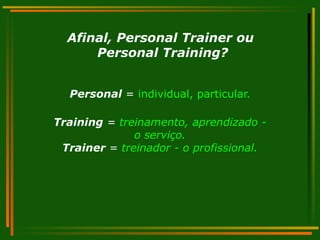 PERSONAL TRAINER - Definição e sinônimos de personal trainer no dicionário  inglês