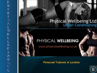 Personal Trainers in LondonPersonal Trainers in London
 