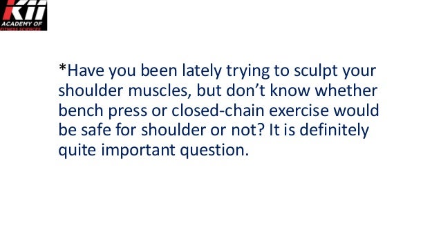 Bench Press Vs Closed Chain Exercises Which One Is Better