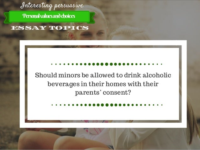personal persuasive essay topics