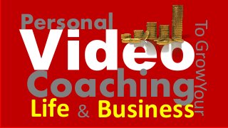 Personal
Coaching
ToGrowYour
Life & Business
 