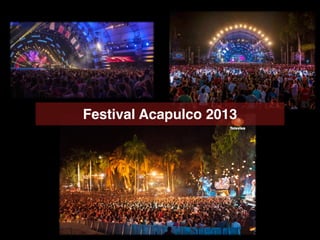 Festival Acapulco 2013
 