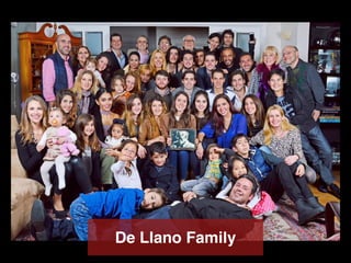 De Llano Family
 