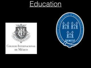 Education
 