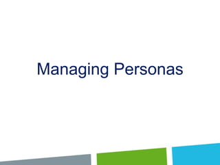 Managing Personas

 