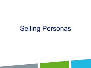 Selling Personas

 