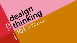Design Thinking 101 - Personas 