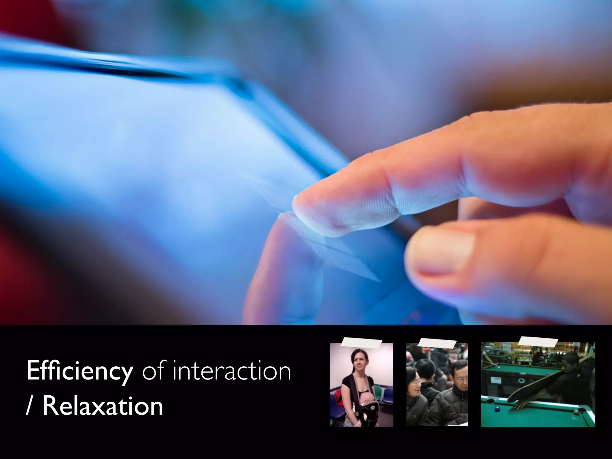 Efﬁciency of interaction
/ Relaxation
 