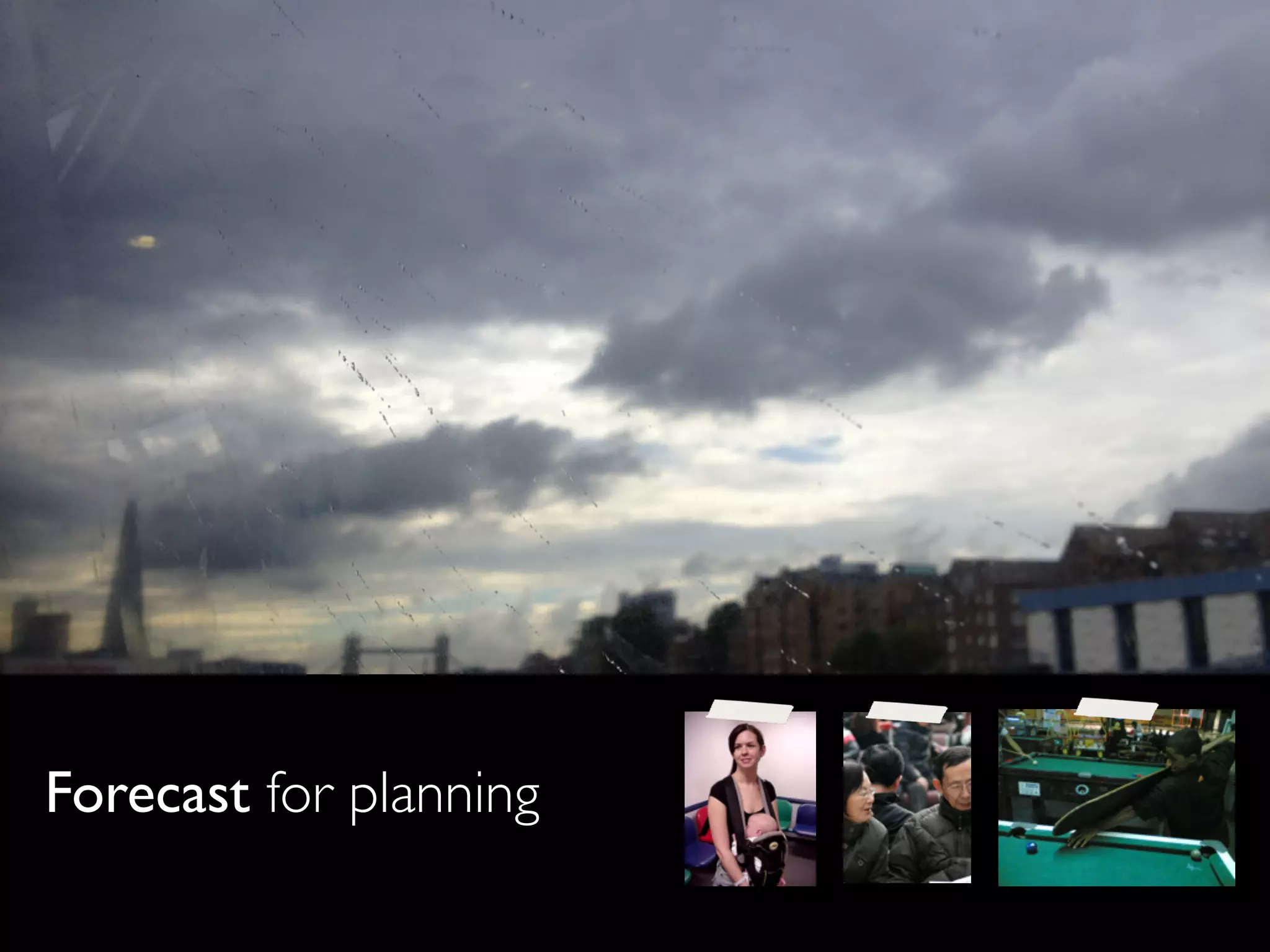 Forecast for planning
 