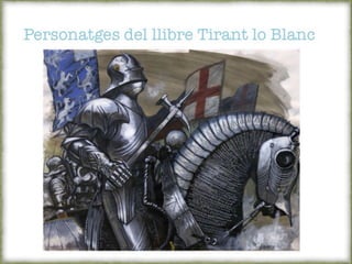 Personatges del tirant lo blanc.