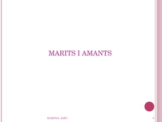 MARITS I AMANTS RAMONA, ADÉU 
