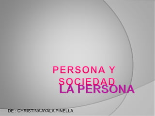 DE : CHRISTINA AYALA PINELLA
 
