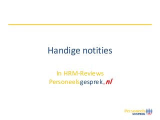 Handige notities
In HRM-Reviews
Personeelsgesprek.nl
 