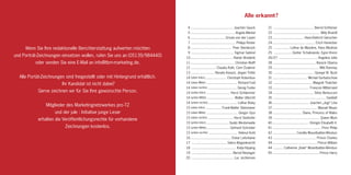 Alle erkannt?

                                                                                4 ............................................ Joachim Gauck      21 .......................................... Bernd Schlömer
                                                                                5 .............................................. Angela Merkel    22 ................................................ Willy Brandt
                                                                                6 .................................... Ursula von der Leyen       23 ................................ Hans-Dietrich Genscher
                                                                                7 .............................................. Philipp Rösler   24 ............................................ Erich Honecker
     Wenn Sie Ihre redaktionelle Berichterstattung aufwerten möchten            8 .......................................... Peer Steinbrück      25 ................ Lothar de Maizière, Hans Modrow
                                                                                9 ............................................ Sigmar Gabriel     25 .................. Günter Schabowski, Egon Krenz
und Porträt-Zeichnungen einsetzen wollen, rufen Sie uns an (05139/984440)      10............................................ Rainer Brüderle     26/27 ........................................ Angelina Jolie
          oder senden Sie eine E-Mail an info@tbm-marketing.de.                11.............................................. Christian Wulff   28 ............................................ Barack Obama
                                                                               12 .......................... Claudia Roth, Cem Özdemir            29 ................................................ Mitt Romney
                                                                               13 ........................ Renate Künast, Jürgen Trittin          30 .......................................... George W. Bush
  Alle Portät-Zeichnungen sind freigestellt oder mit Hintergrund erhältlich.   14 (oben links) ...................... Christoph Kolumbus          31 .................................... Michail Gorbatschow
                         Ihr Kandidat ist nicht dabei?                         14 (oben Mitte) ................................ Richard Fuld      32 ........................................ Margret Thatcher
                                                                               14 (oben rechts) .............................. Georg Funke        33 ...................................... François Mitterrand
            Gerne zeichnen wir für Sie Ihre gewünschte Person.                 14 (unten links) ........................ Horst Schlämmer          34 .......................................... Silvio Berlusconi
                                                                               14 (unten Mitte) ............................ Walter Ulbricht      35 ...................................................... Gaddafi
                                                                               14 (unten rechts) .............................. Lothar Bisky      36 ...................................... Joachim „Jogi“ Löw
                Mitglieder des Marketingnetzwerkes pro-TZ
                                                                               15 (oben links) ................ Frank-Walter Steinmeier           37 .............................................. Manuel Neuer
                     und der jule : Initiative junge Leser                     15 (oben Mitte) ................................ Gregor Gysi       38 .............................. Diana, Princess of Wales
                                                                               15 (oben rechts) .......................... Horst Seehofer         39 ................................................ Queen Mum
            erhalten die Veröffentlichungsrechte für vorhandene
                                                                               15 (unten links)........................ Guido Westerwelle         40 ...................................... Königin Elisabeth II.
                          Zeichnungen kostenlos.                               15 (unten Mitte) ........................ Gerhard Schröder         41 .................................................. Prinz Philip
                                                                               15 (unten rechts) .............................. Helmut Kohl       42 ........................ Camilla Mountbatten-Windsor
                                                                               16.......................................... Oskar Lafontaine      43 ............................................ Prince Charles
                                                                               17 .................................... Sahra Wagenknecht          44 .............................................. Prince William
                                                                               18 .............................................. Katja Kipping    44 .......... Catherine „Kate“ Mountbatten-Windsor
                                                                               19 .......................................... Bernd Riexinger      45 ................................................ Prince Harry
                                                                               20 ............................................ Luc Jochimsen
 