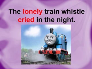 The lonely train whistle
cried in the night.

 