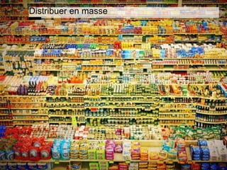 www.15marches.fr
Distribuer en masse
 