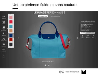 www.15marches.fr
Une expérience fluide et sans couture
 