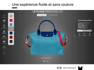 www.15marches.fr
Une expérience fluide et sans couture
 
