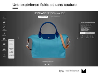 www.15marches.fr
Une expérience fluide et sans couture
 