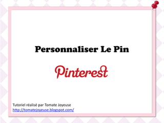 Personnaliser Le Pin




Tutoriel réalisé par Tomate Joyeuse
http://tomatejoyeuse.blogspot.com/
 