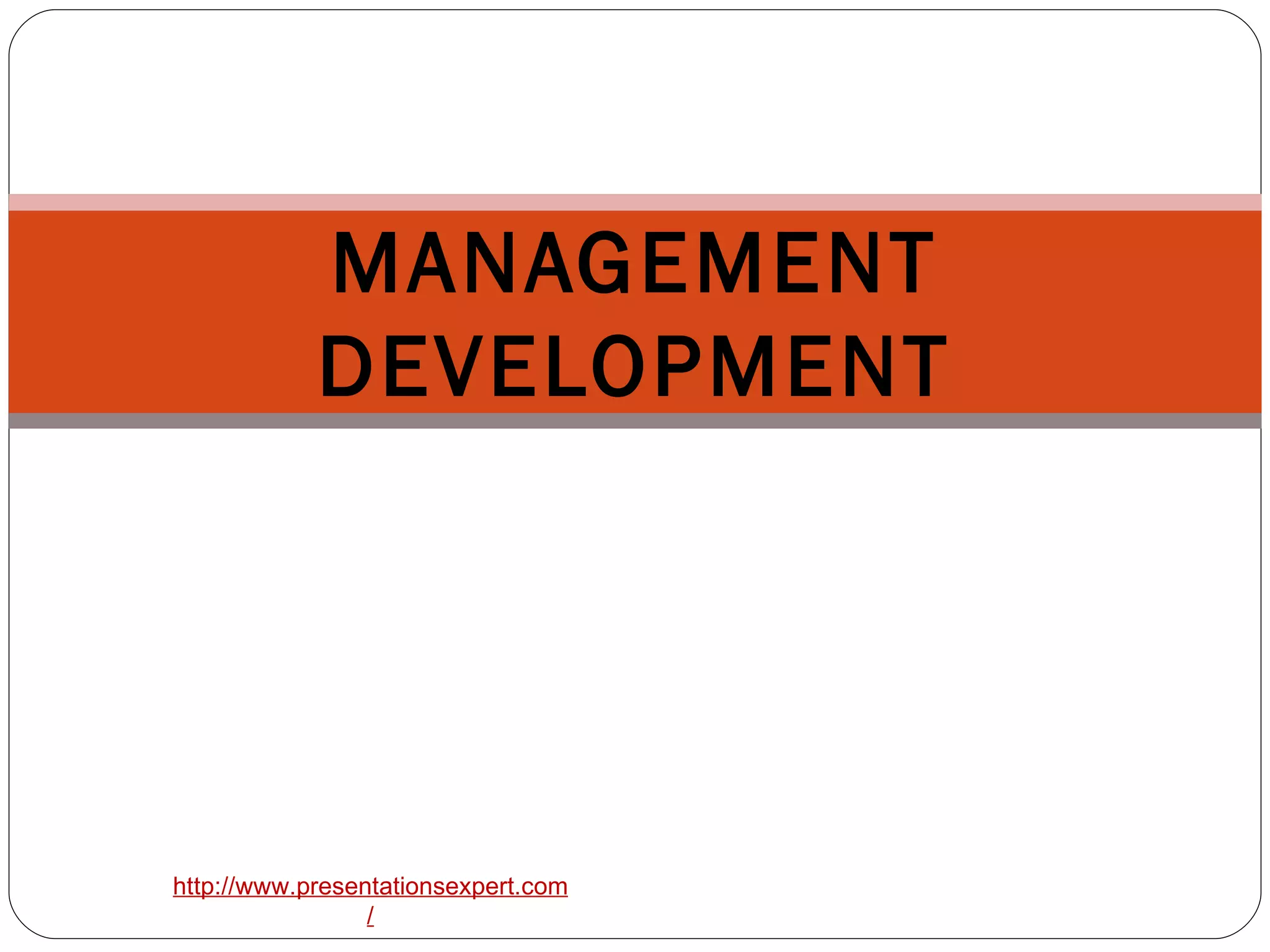 MANAGEMENT DEVELOPMENT 