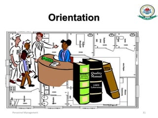 Orientation
Personnel Management 31
 