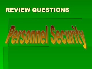 REVIEW QUESTIONS
REVIEW QUESTIONS
 