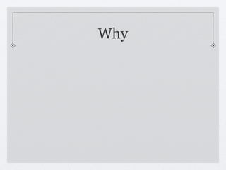 Why
 