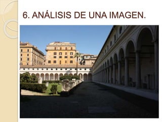 6. ANÁLISIS DE UNA IMAGEN.
 