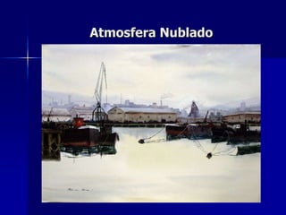 Atmosfera Nublado
 