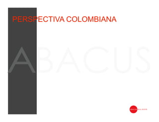 PERSPECTIVA COLOMBIANA
 