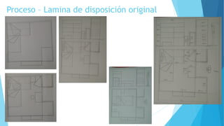 Proceso – Lamina de disposición original
 
