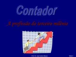 Contador A profissão do terceiro milênio 