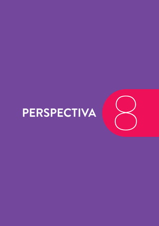 29
PERSPECTIVA
8
 