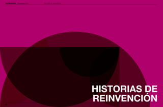 Perspectivas 2013   HISTORIAS DE REINVENCIÓN




                                                   HISTORIAS DE
8
                                                   REINVENCIÓN
 
