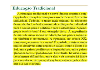 Educação Tradicional
 