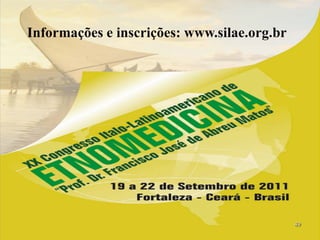 Informações e inscrições: www.silae.org.br




                                             49
 