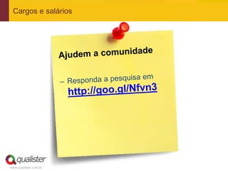 Cargos e salários




www.qualister.com.br
 