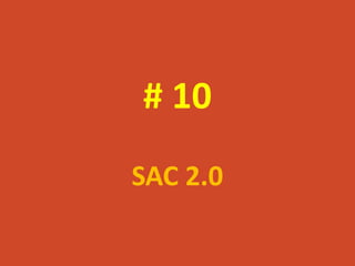 # 10
SAC 2.0
 