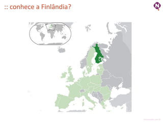 :: conhece a Finlândia?




                          ninocarvalho.com.br
 
