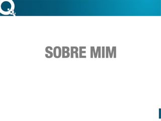 SOBRE MIM
 