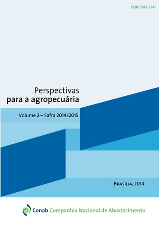 ISSN: 2318-3241 
Brasília, 2014 
Volume 2 – Safra 2014/2015 
 