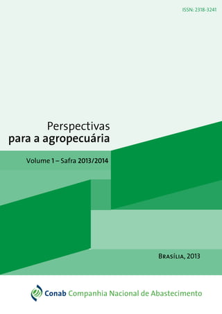 Brasília, 2013
ISSN: 2318-3241
Volume 1 – Safra 2013/2014
 