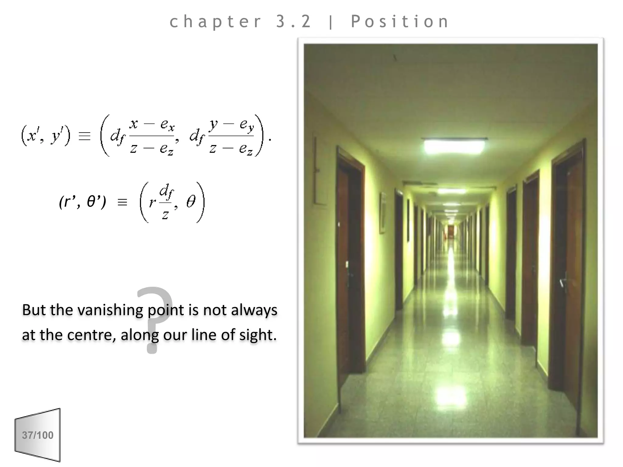 ?chapter 3.2 | Position(r’, θ’)  ≡But the vanishing point is not always at the centre, along our line of sight.