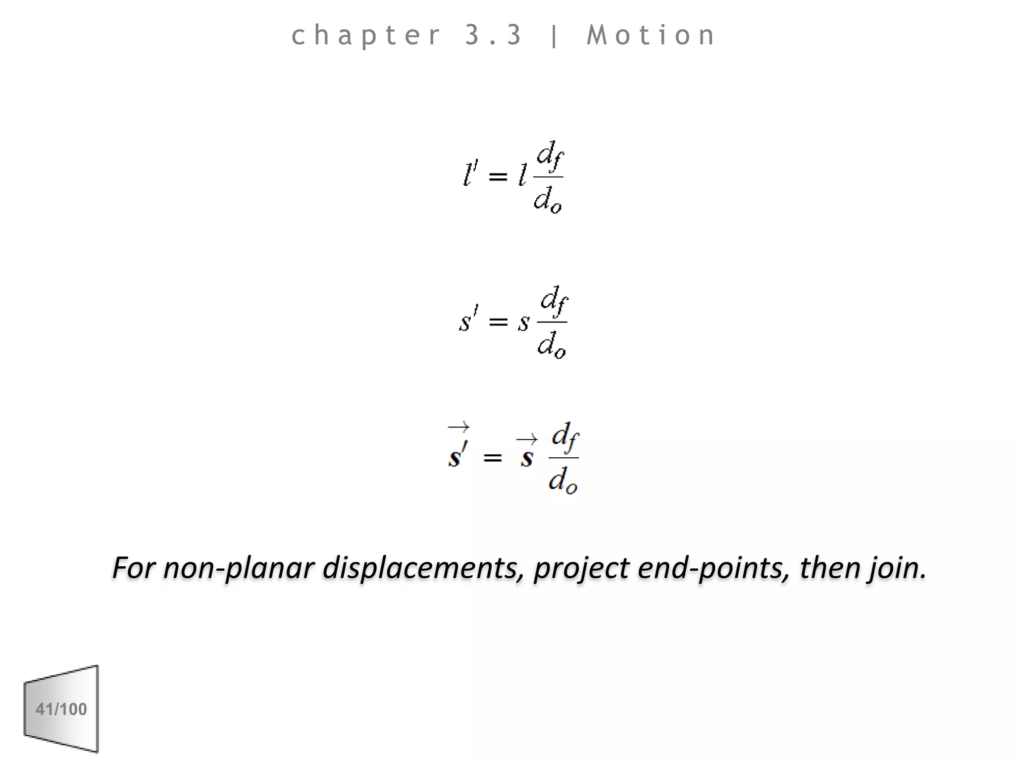 chapter 3.3 | MotionFor non-planar displacements, project end-points, then join.