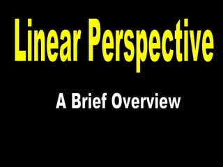 Linear Perspective A Brief Overview 